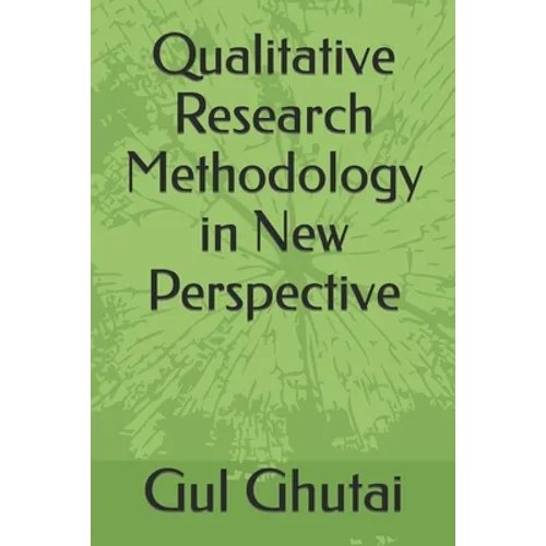 Qualitative Research Methodology in New Perspective