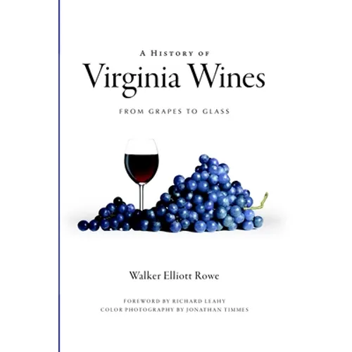 A History of Virginia Wines: From Grapes to Glass
