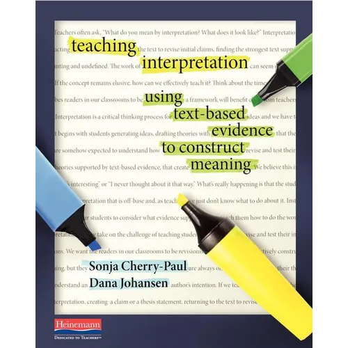 Teaching Interpretation: Using Text-Based Evidence to Construct Meaning