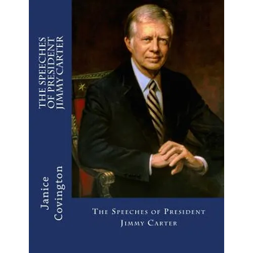 The Speeches of President Jimmy Carter