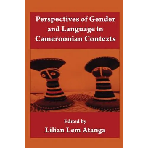 Perspectives Of Gender And Language In Cameroonian Contexts