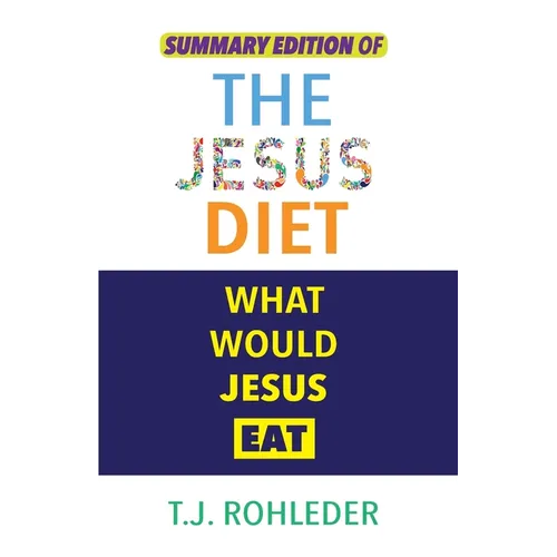 Summary Edition of The Jesus Diet
