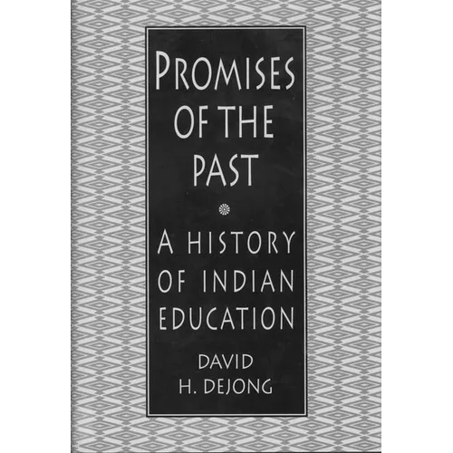 Promises of the Past: A History of Indian Education