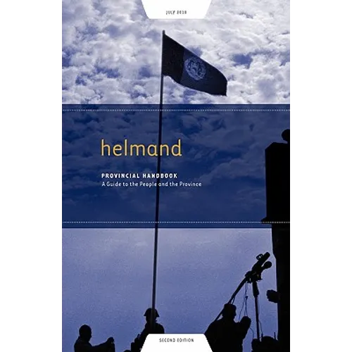 Helmand Provincial Handbook: A Guide to the People and the Province - Paperback