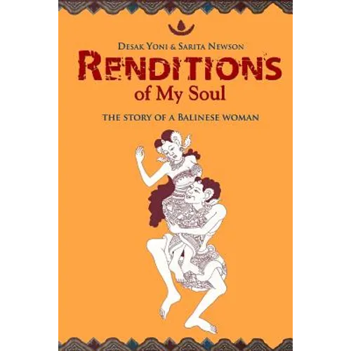 Renditions of My Soul: The Story of a Balinese Woman