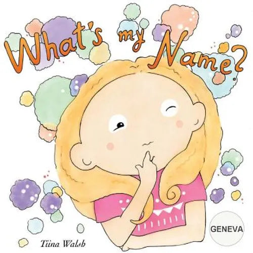 What's my name? GENEVA