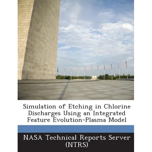 Simulation of Etching in Chlorine Discharges Using an Integrated Feature Evolution-Plasma Model