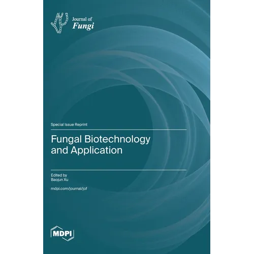 Fungal Biotechnology and Application