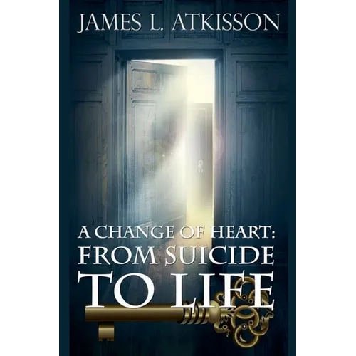 A Change of Heart: From Suicide to Life