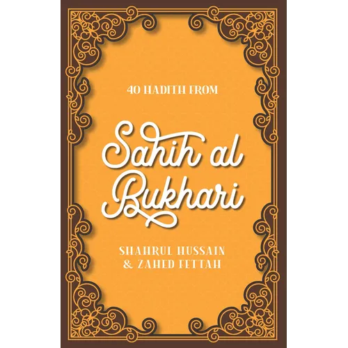 40 Hadith from Sahih Al-Bukhari