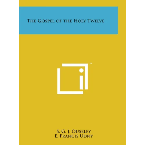 The Gospel of the Holy Twelve
