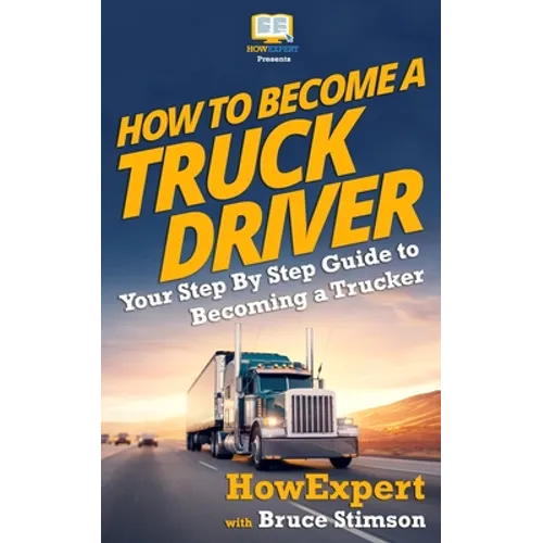 How to Become a Truck Driver
