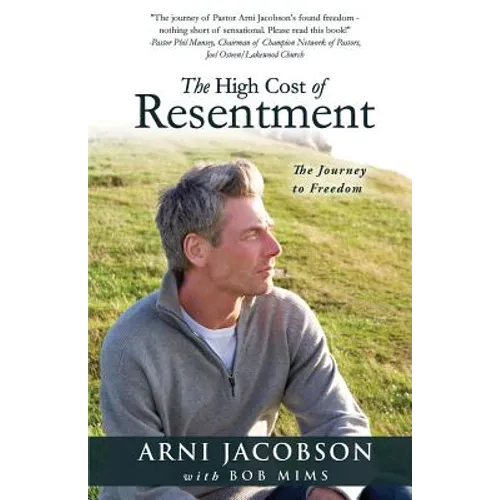 The High Cost of Resentment