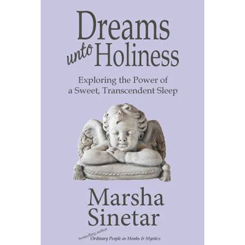 Dreams unto Holiness: Exploring the Power of a Sweet, Transcendent Sleep