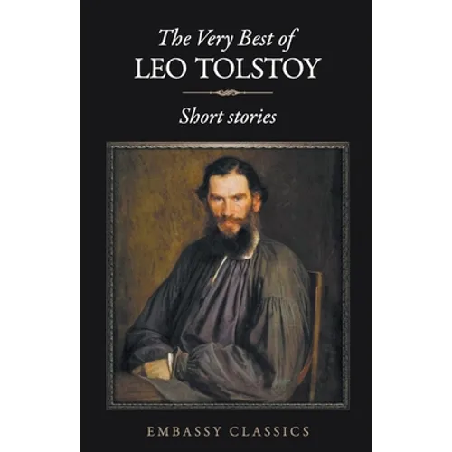 The Very Best Of Leo Tolstoy