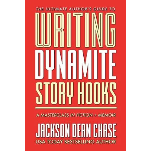 Writing Dynamite Story Hooks: A Masterclass in Genre Fiction and Memoir