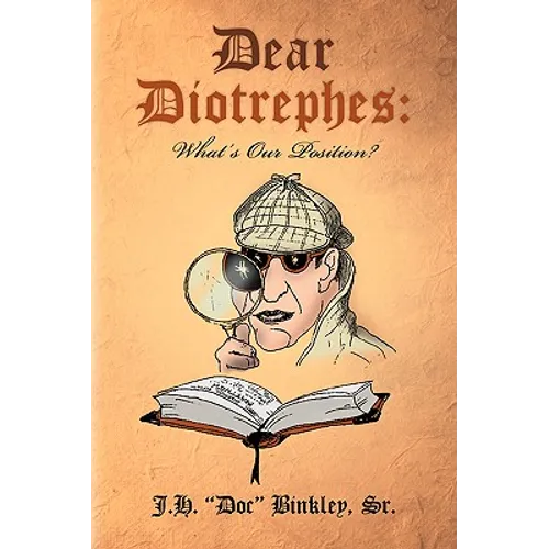Dear Diotrephes: What's Our Position?