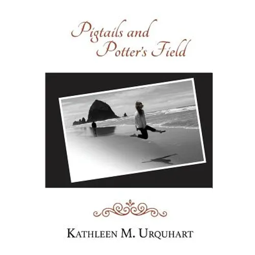 Pigtails and Potter's Field