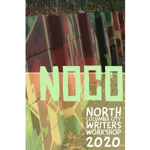 NoCo Writers in Quarantine: Stories from the North Columbia City Writers' Workshop, 2020
