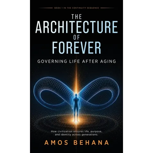 The Architecture of Forever: Governing Life After Aging