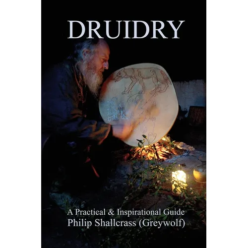 Druidry: A Practical & Inspirational Guide