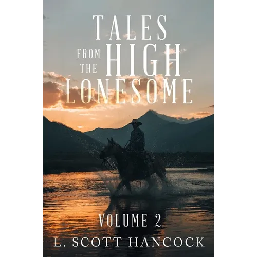 Tales of the High Lonesome: Volume 2