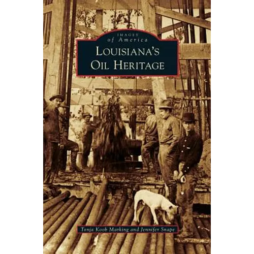 Louisiana's Oil Heritage