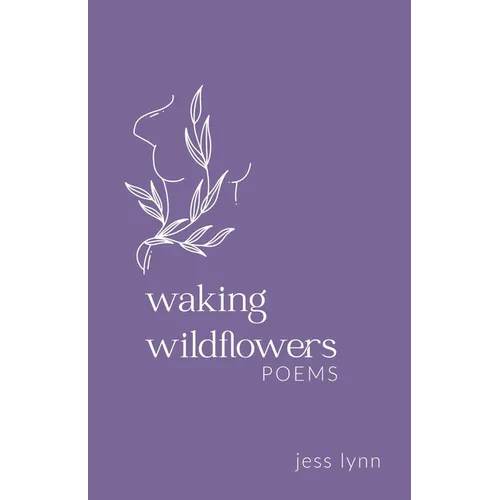 Waking Wildflowers
