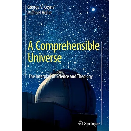 A Comprehensible Universe: The Interplay of Science and Theology