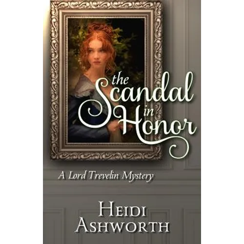 The Scandal in Honor: A Lord Trevelin Mystery