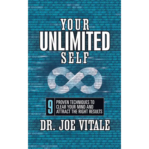 Your Unlimited Self: 9 Proven Techniques to Clear Your Mind and Attract the Right Results