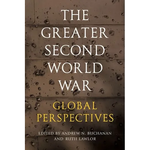 The Greater Second World War: Global Perspectives