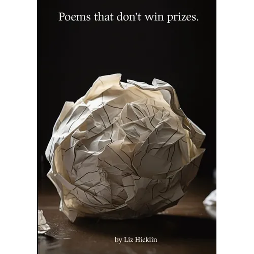 Poems that Don't Win Prizes