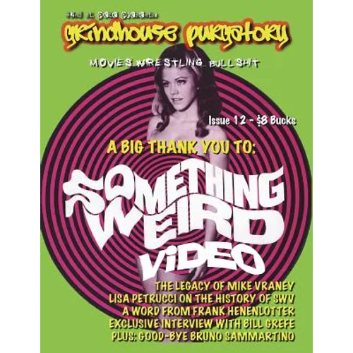 Grindhouse Purgatory #12: Special All-Something Weird Video Issue!