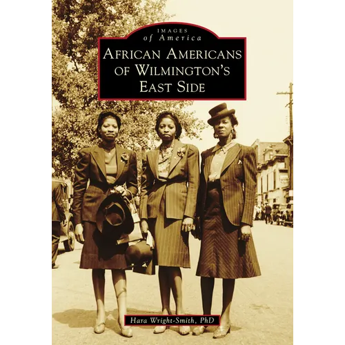 African Americans of Wilmington's East Side