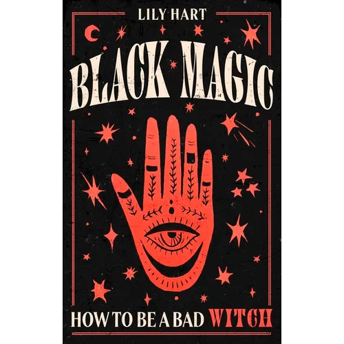 Black Magic: How to Be a Bad Witch