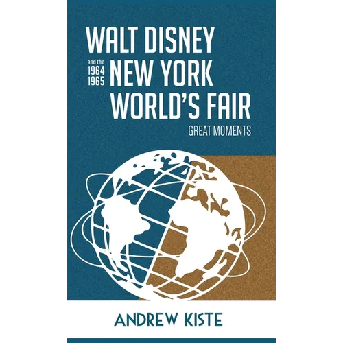 Walt Disney and the 1964-1965 New York World's Fair: Great Moments