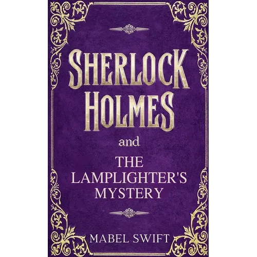 Sherlock Holmes and The Lamplighter's Mystery