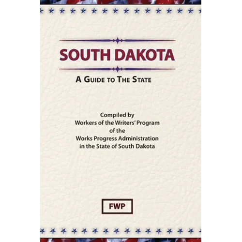 South Dakota: A Guide To The State