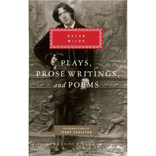 Plays, Prose Writings and Poems of Oscar Wilde: Introduction by Terry Eagleton