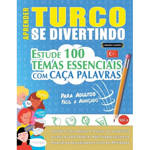 Aprender Turco Se Divertindo! - Para Adultos: Fácil a Avançado - Estude 100 Temas Essenciais Com Caça Palavras - Vol.1