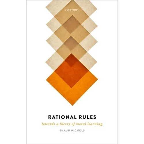 Rational Rules: Towards a Theory of Moral Learning