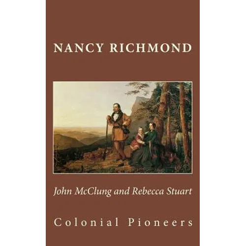 John McClung and Rebecca Stuart: Colonial Pioneers