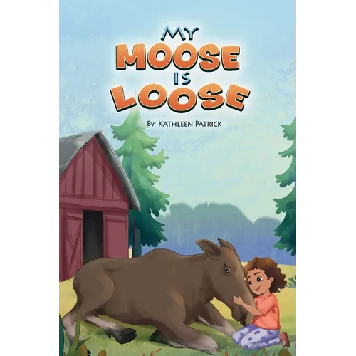 My Moose is Loose