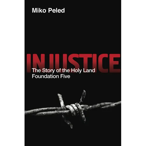 Injustice: The Story of the Holy Land Foundation Five