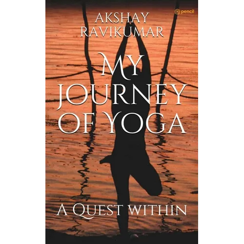 My Journey of Yoga: A Quest within