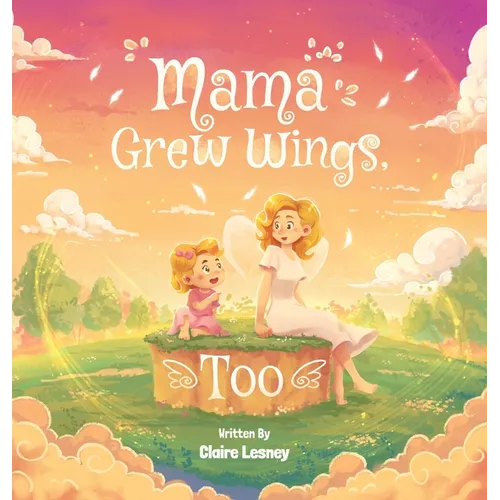 Mama Grew Wings, Too