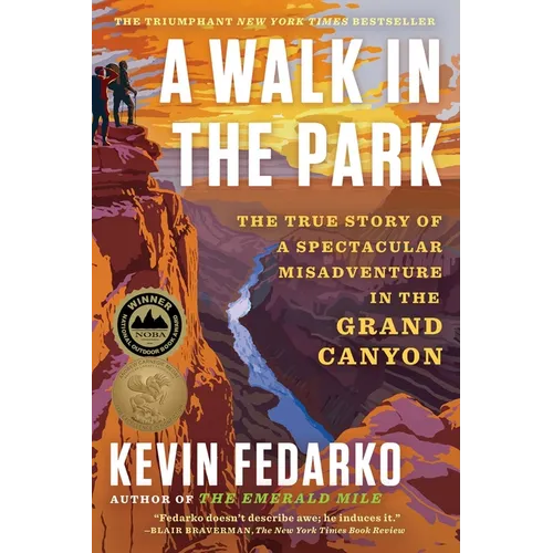 A Walk in the Park: The True Story of a Spectacular Misadventure in the Grand Canyon