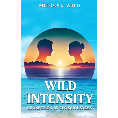 Wild Intensity: Connection of Consciousness