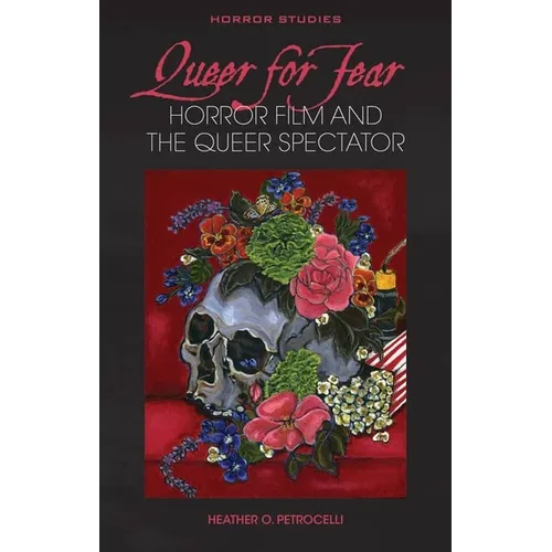 Queer for Fear: Horror Film and the Queer Spectator